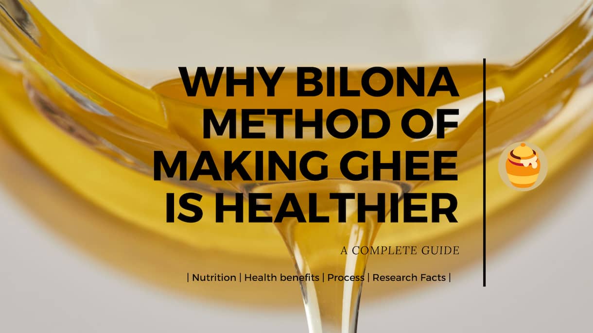 Bilona Ghee method's importance