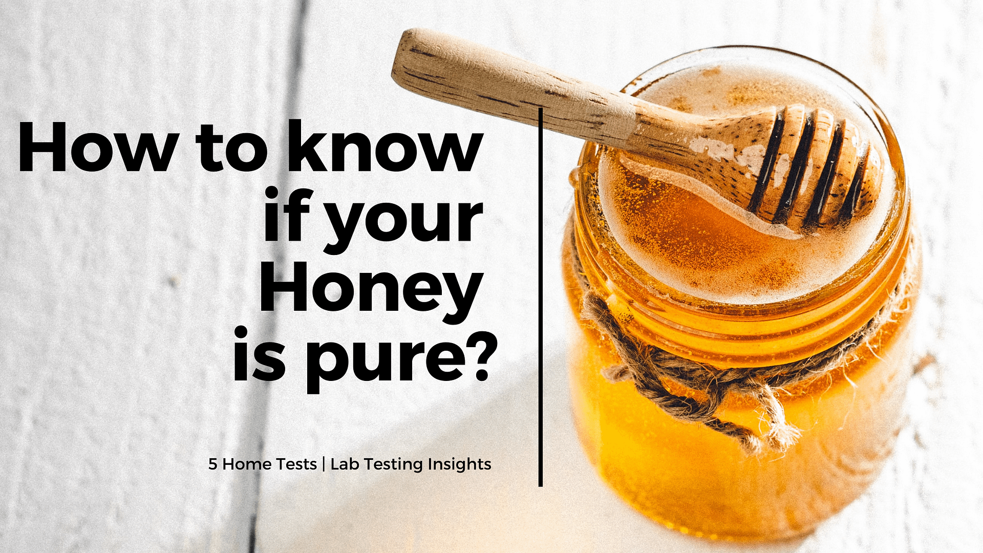How to test the purity of Honey? HOUS OF LIFE