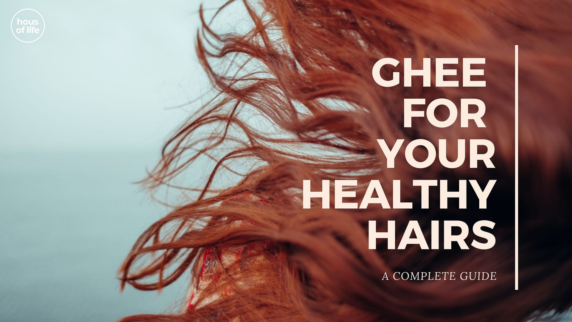 Ghee for hair growth: Facts, Nutrition, and Real Verdict. - HOUS OF LIFE